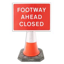 Cone Sign 'Footway Ahead Closed' 600 x 450 mm